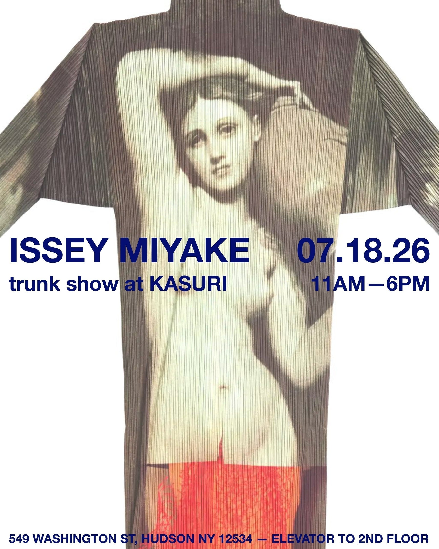 ISSEY MIYAKE TRUNK SHOW AT KASURI